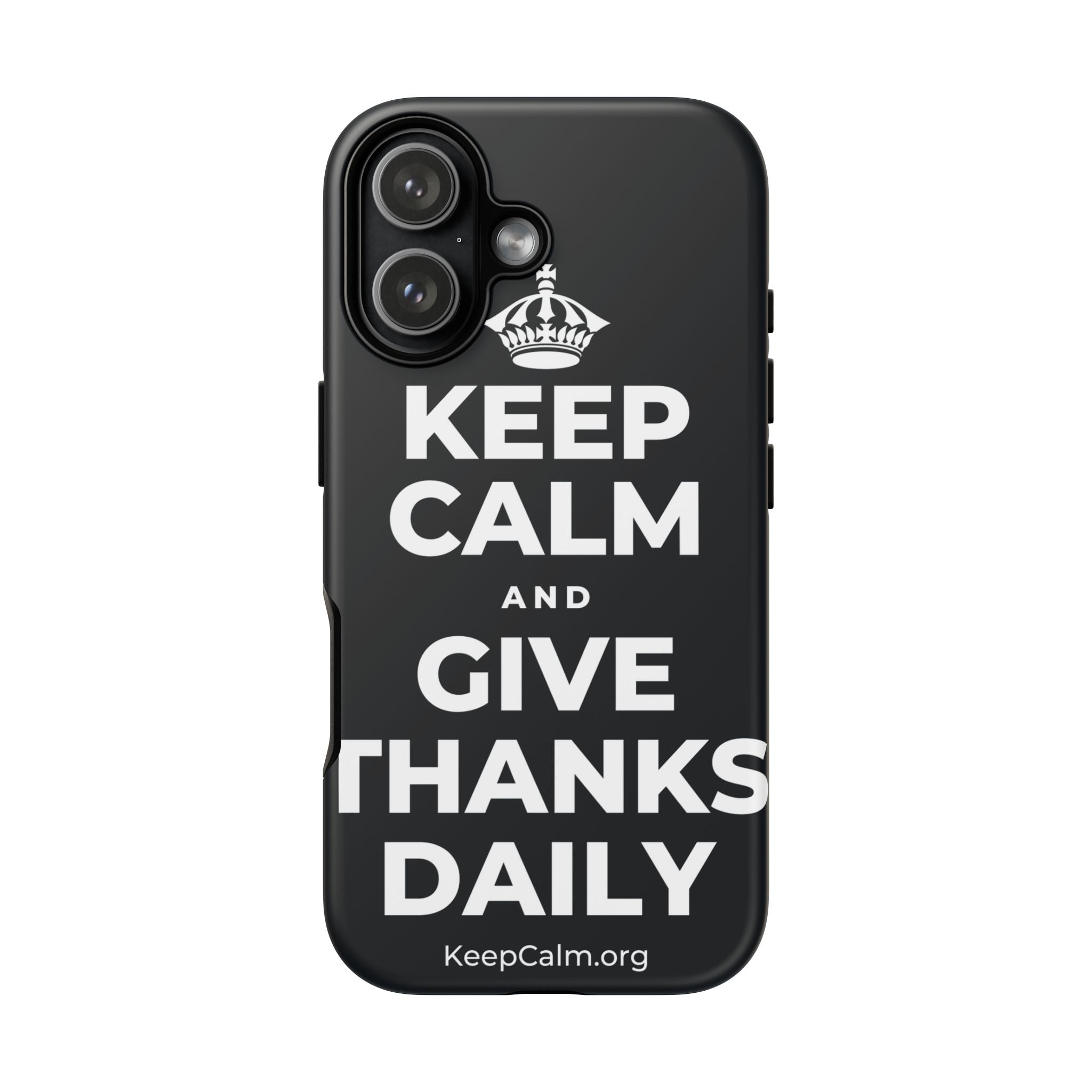 KEEP CALM AND GIVE THANKS DAILY Phone Case (Dark)