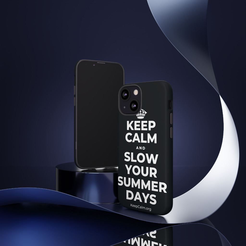 KEEP CALM AND SLOW YOUR SUMMER DAYS Phone Case (Dark)