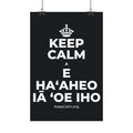 KEEP CALM A E HAʻAHEO IĀ ʻOE IHO Satin Poster (Dark)