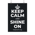 KEEP CALM AND SHINE ON Satin Poster (Dark)