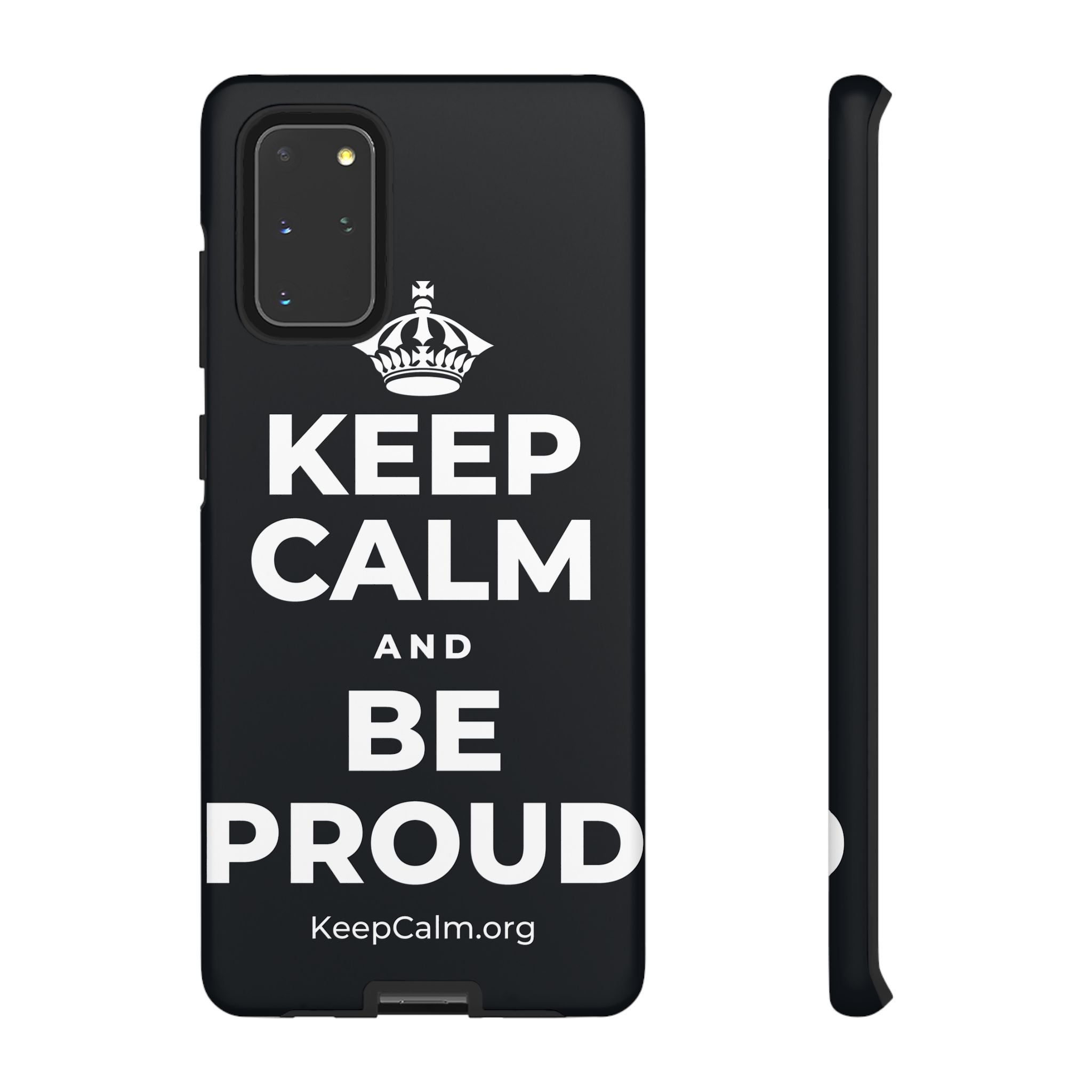 KEEP CALM AND BE PROUD Phone Case (Dark)