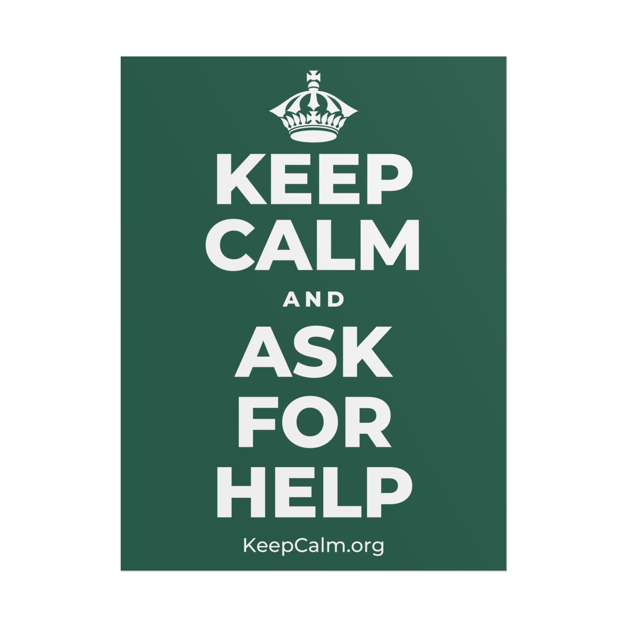 KEEP CALM AND ASK FOR HELP Poster