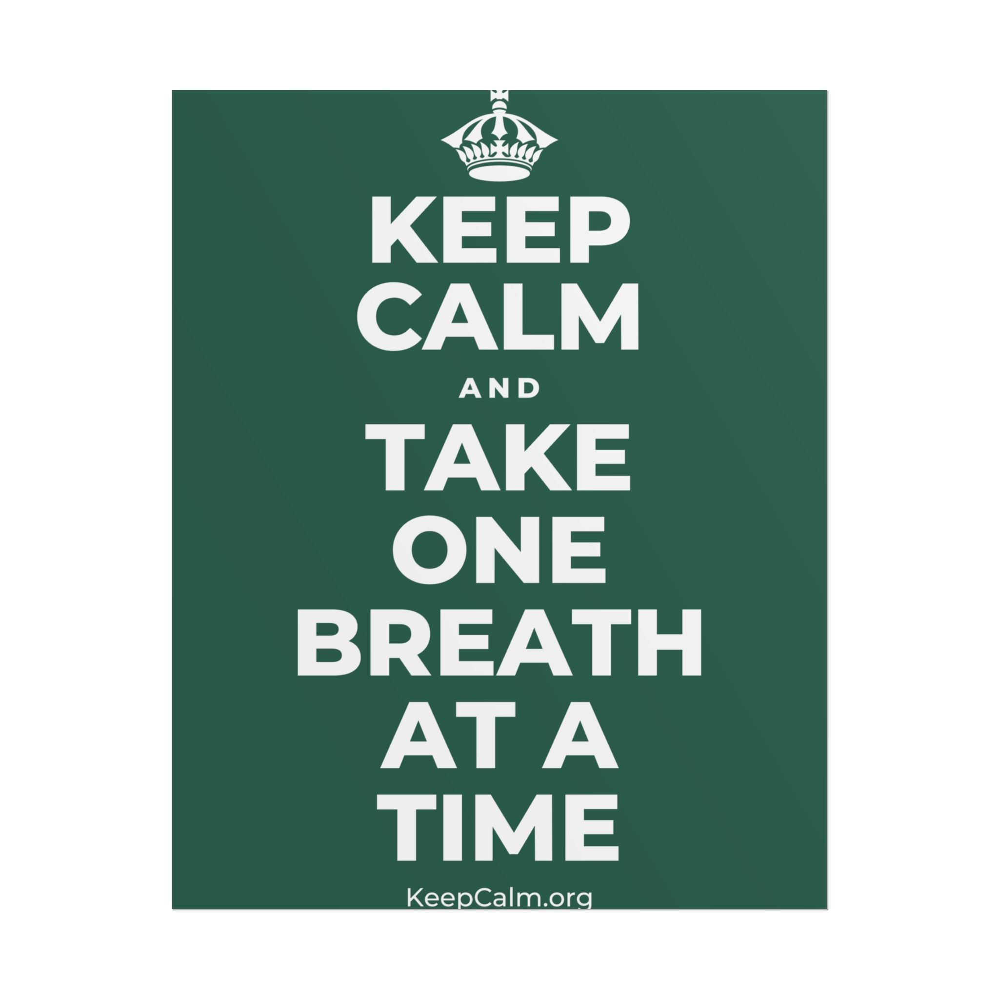 KEEP CALM AND TAKE ONE BREATH AT A TIME Poster