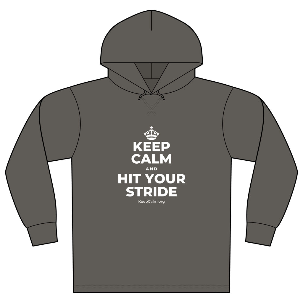 KEEP CALM AND HIT YOUR STRIDE Organic Hoodie Tee