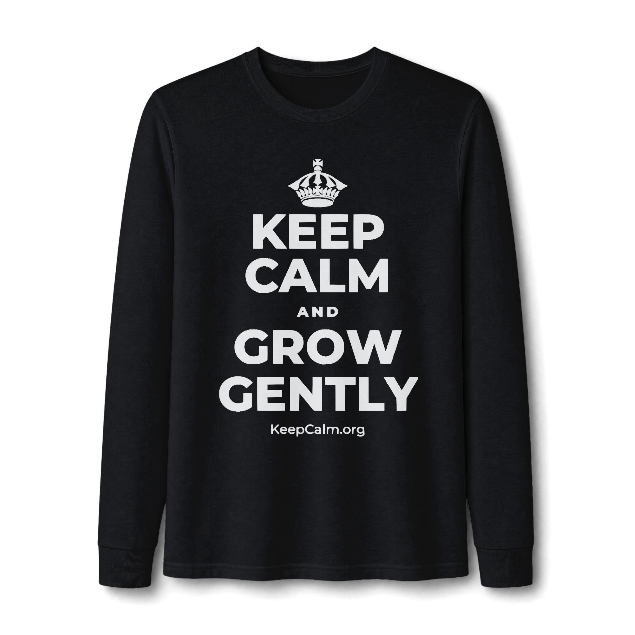 KEEP CALM AND GROW GENTLY Long Sleeve Tee
