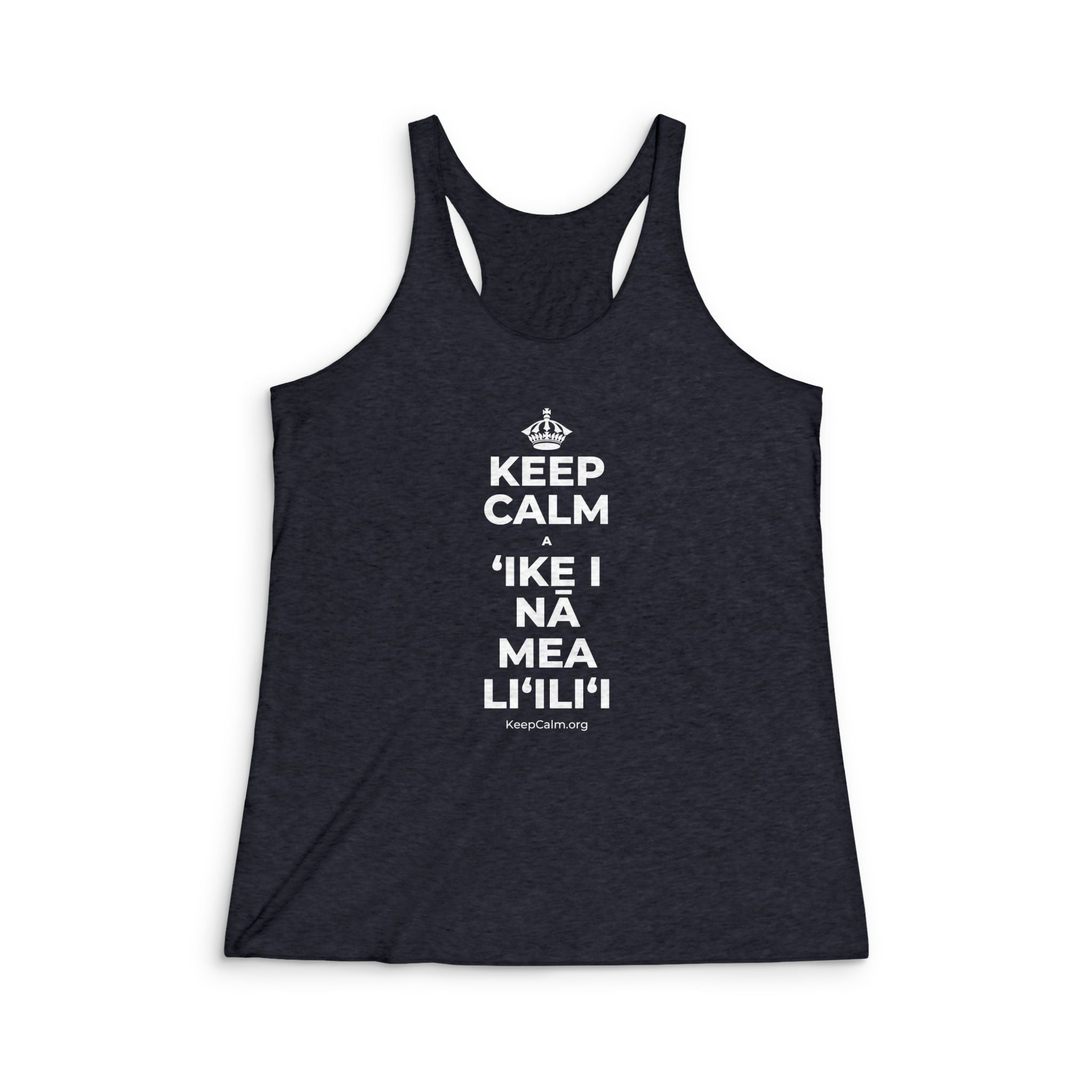 KEEP CALM A ʻIKE I NĀ MEA LIʻILIʻI Women's Racerback Tank