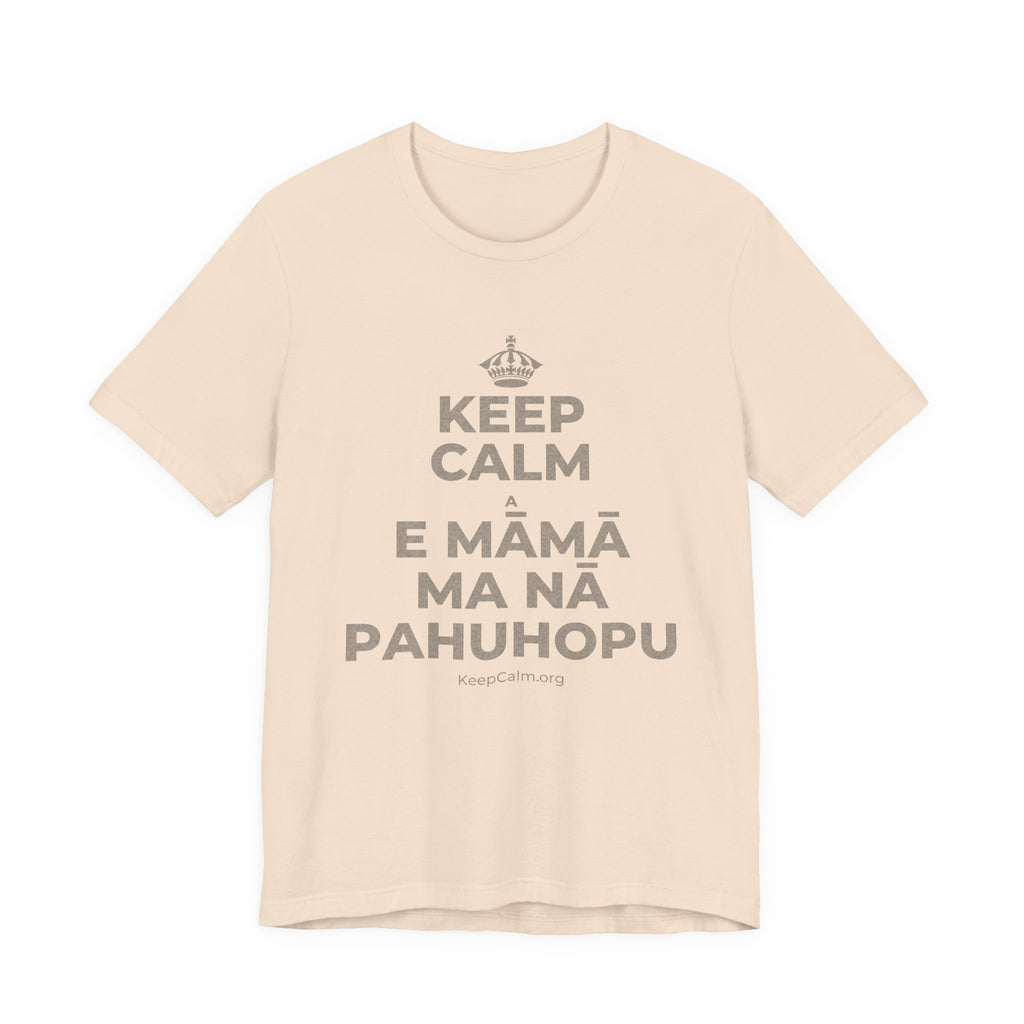 KEEP CALM A E MĀMĀ MA NĀ PAHUHOPU T-Shirt (Soft Cream–Heather Mauve)