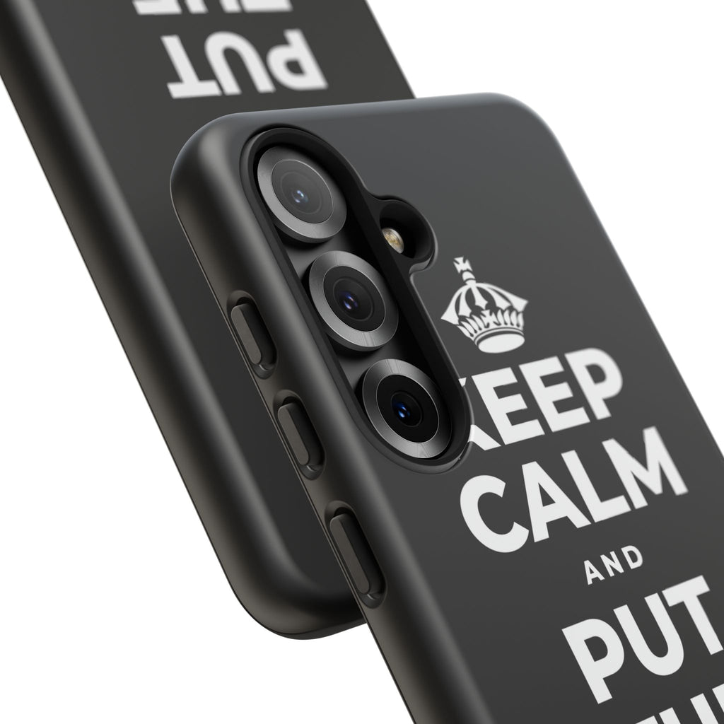 KEEP CALM AND PUT THE PHONE DOWN Phone Case