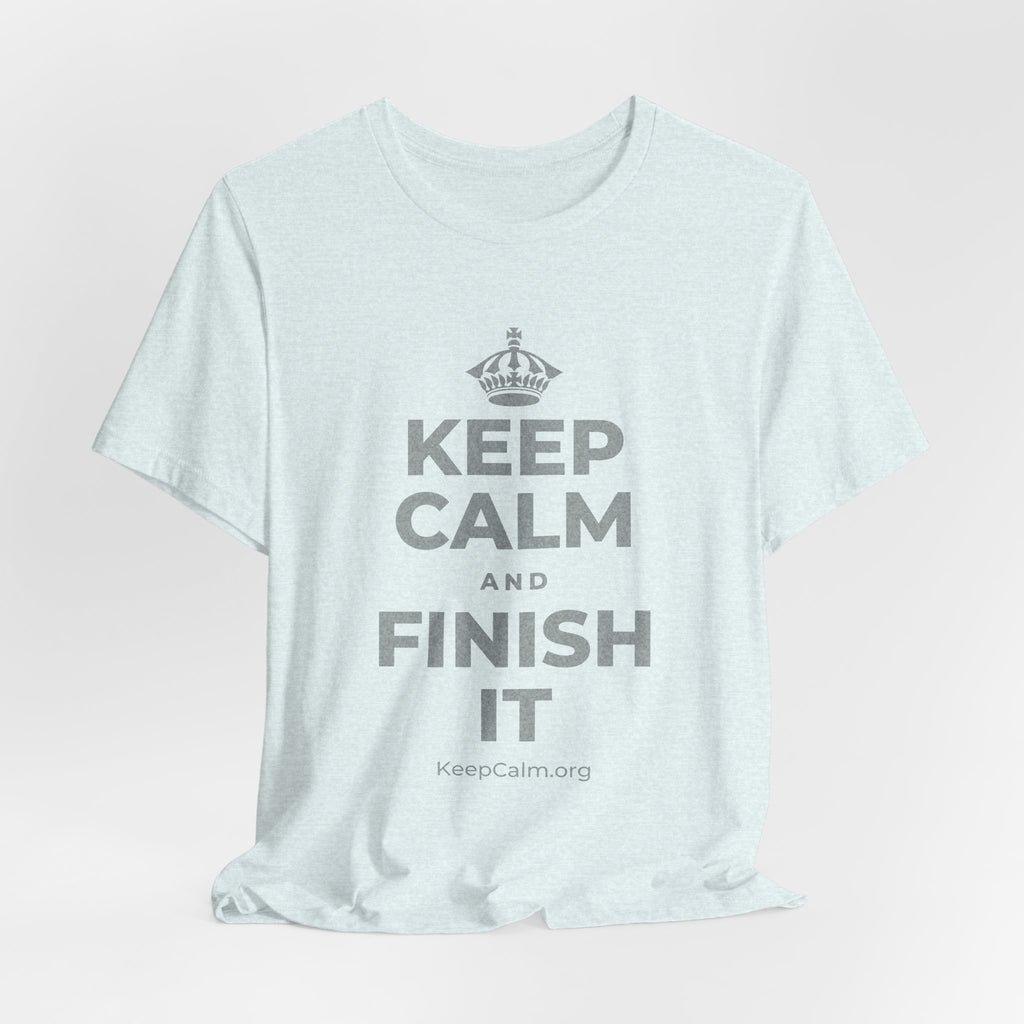 KEEP CALM AND FINISH IT T-Shirt (Soft Cream–Heather Mauve)