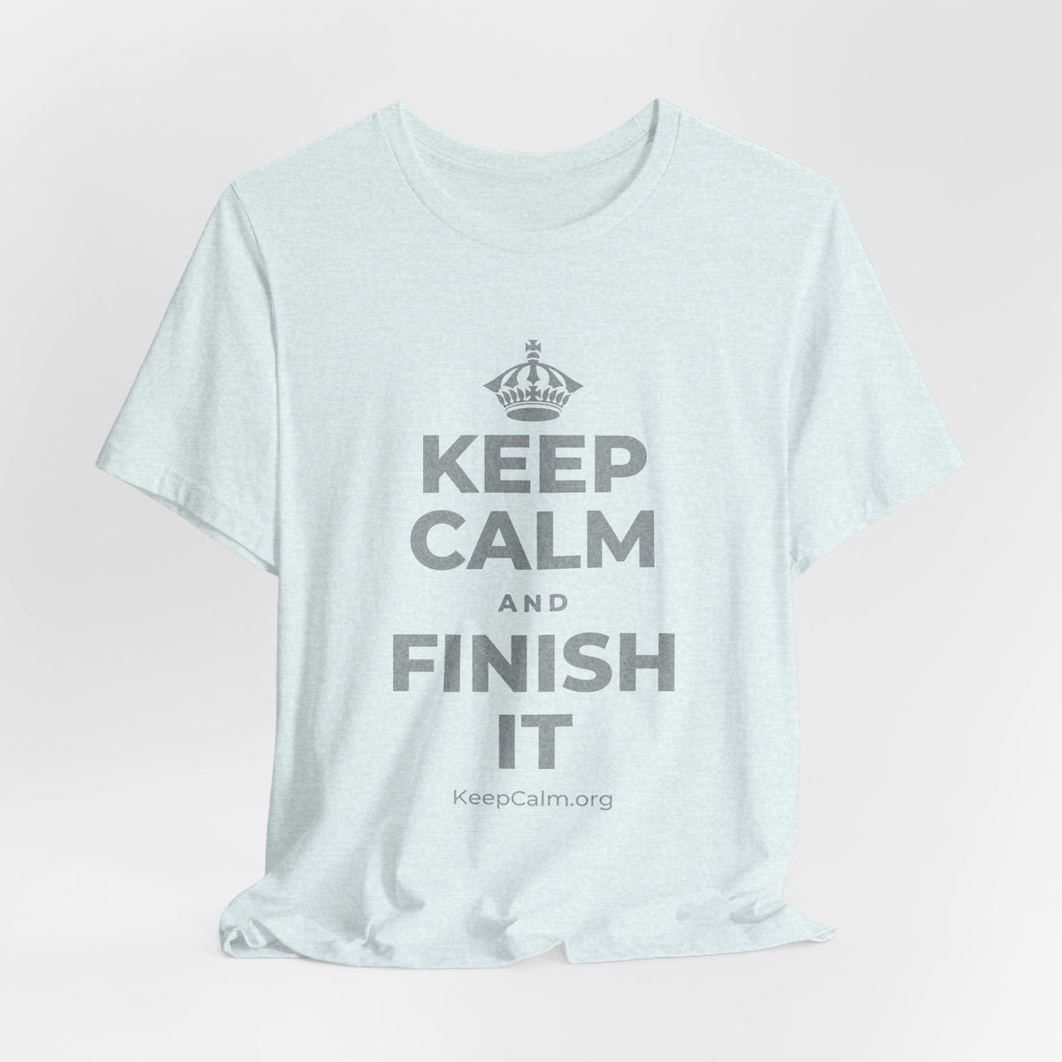 KEEP CALM AND FINISH IT T-Shirt (Soft Cream–Heather Mauve)