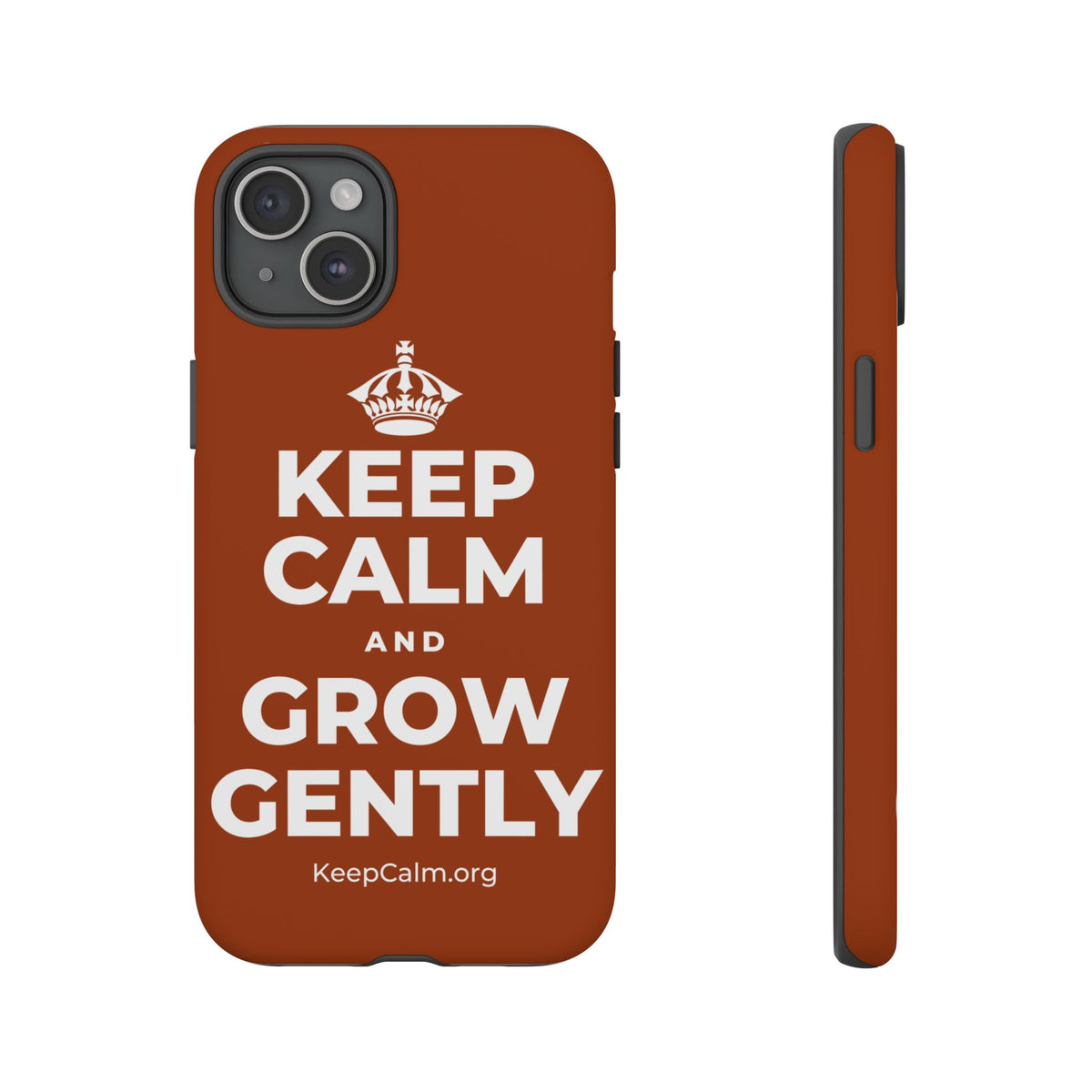 KEEP CALM AND GROW GENTLY Phone Case