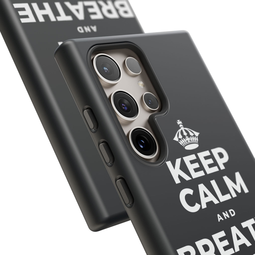 KEEP CALM AND BREATHE BEFORE YOU BEGIN Phone Case (Dark)