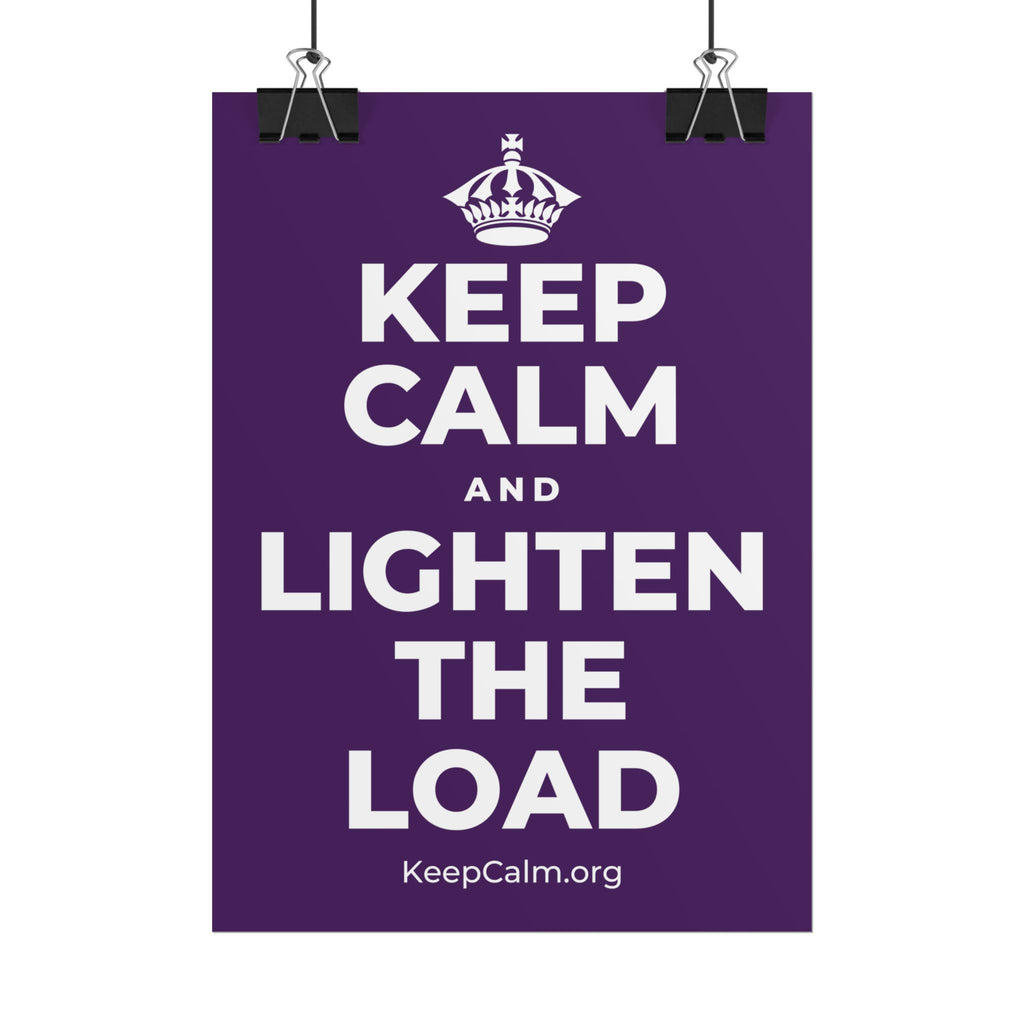 KEEP CALM AND LIGHTEN THE LOAD Poster