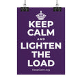 KEEP CALM AND LIGHTEN THE LOAD Poster