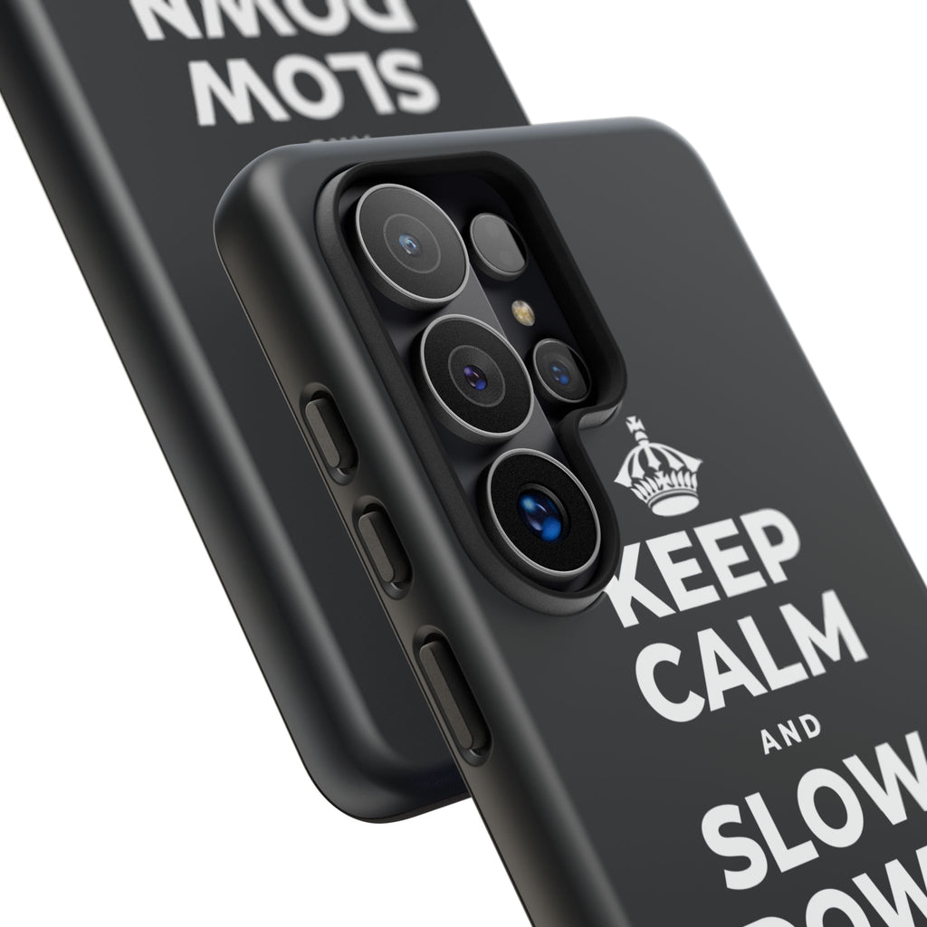 KEEP CALM AND SLOW DOWN WITH THE SEASON Phone Case (Dark)
