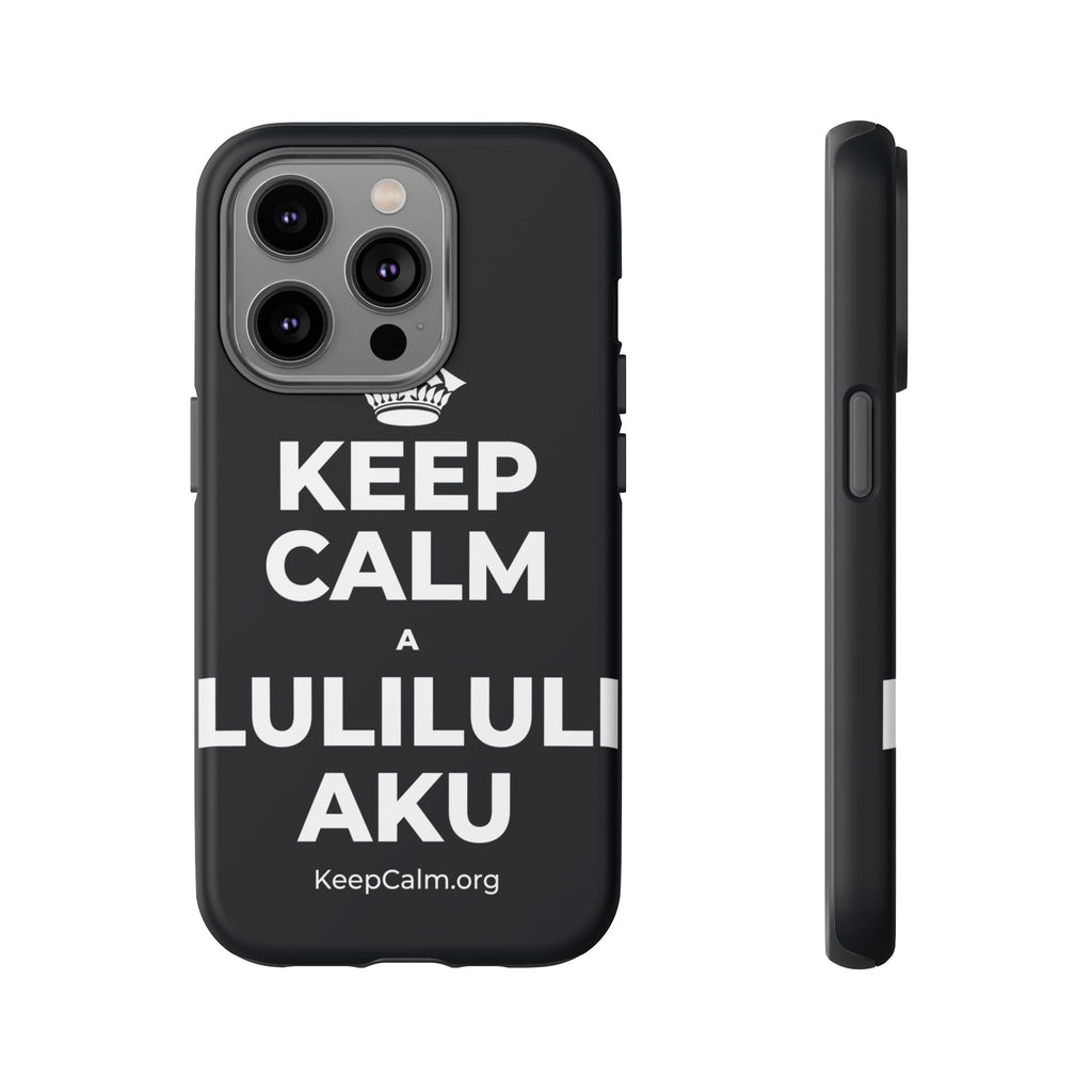 KEEP CALM A LULILULI AKU Phone Case (Dark)