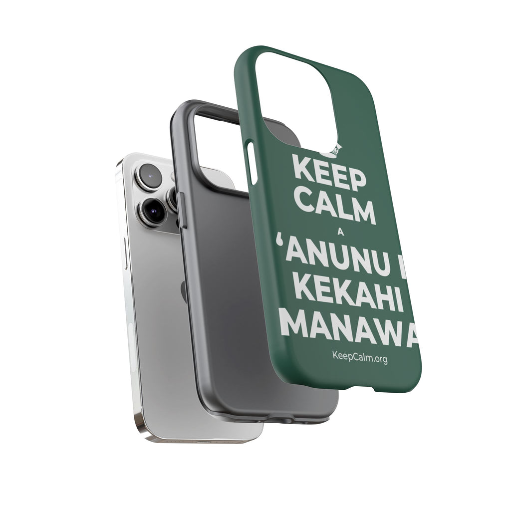 KEEP CALM A ʻANUNU I KEKAHI MANAWA Phone Case