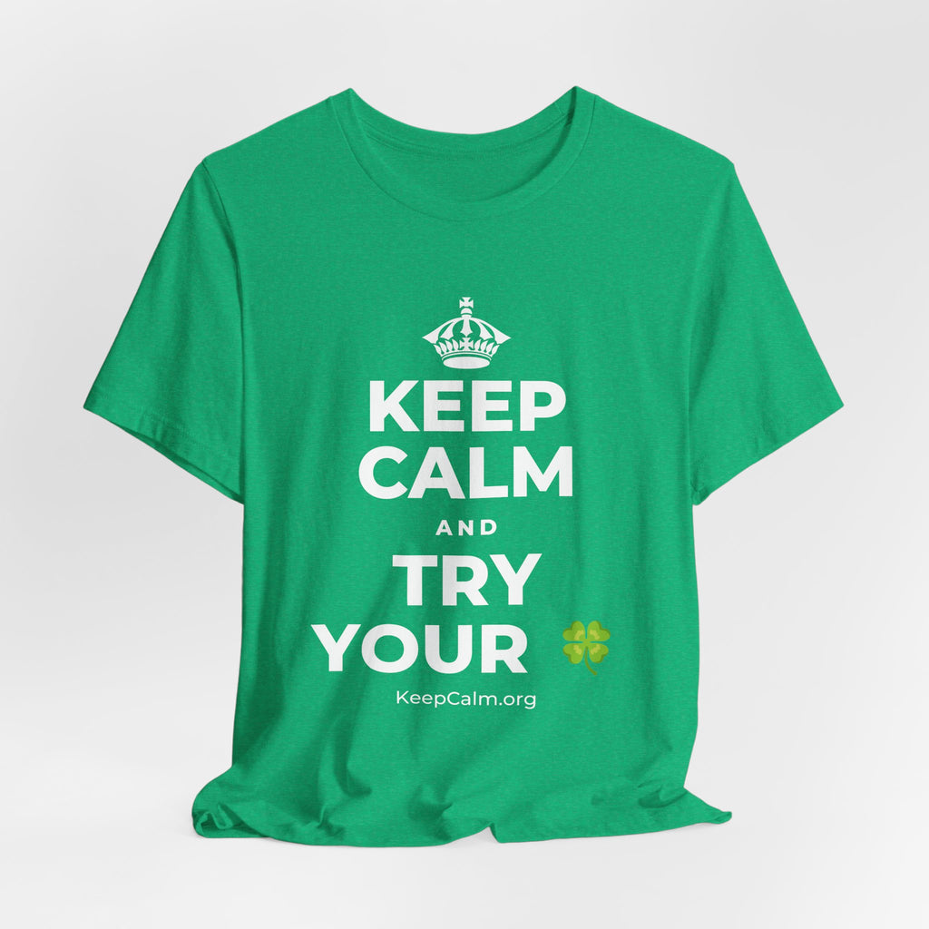 KEEP CALM AND TRY YOUR 🍀 T-Shirt (Baby Blue–Silver)