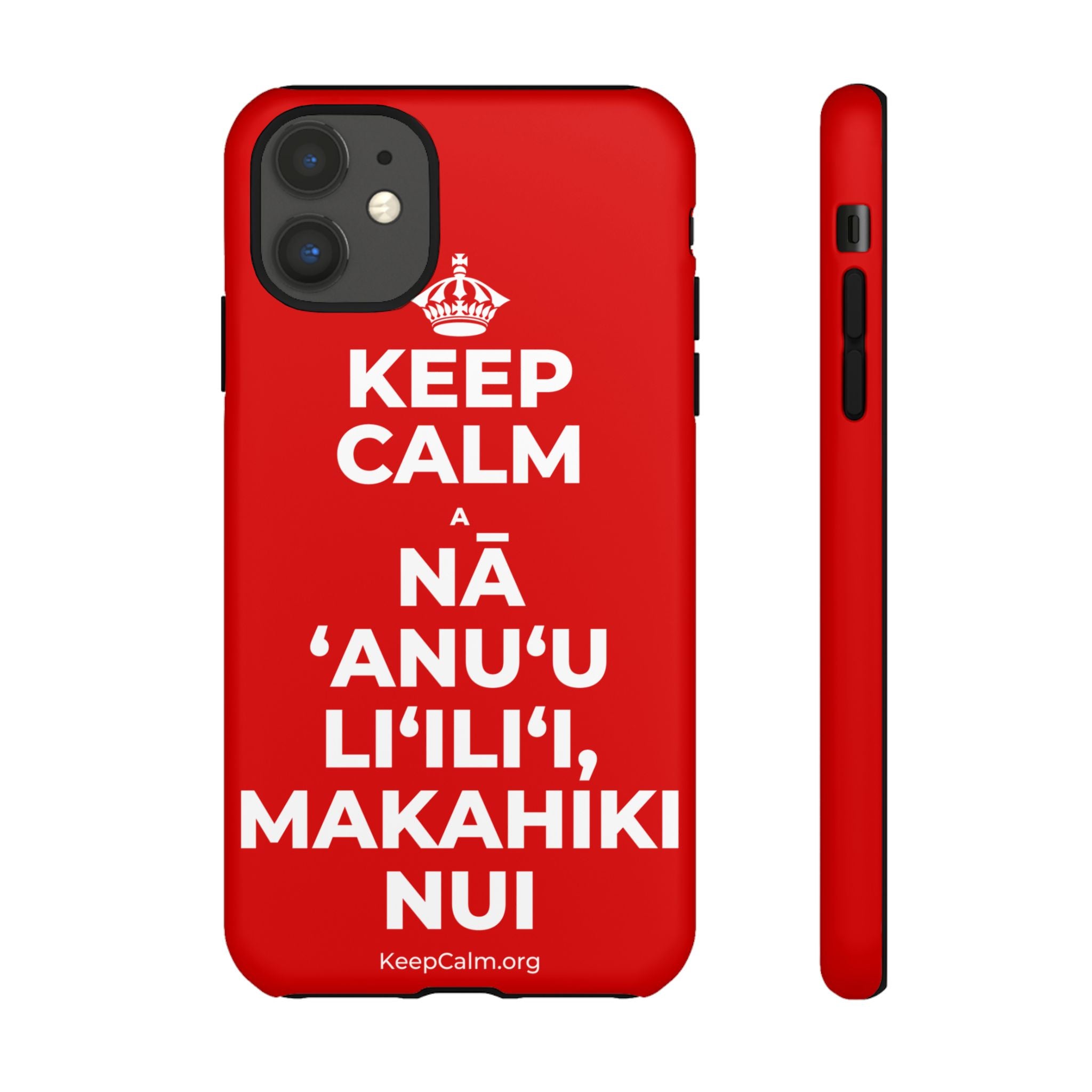 KEEP CALM A NĀ ʻANUʻU LIʻILIʻI, MAKAHIKI NUI Phone Case