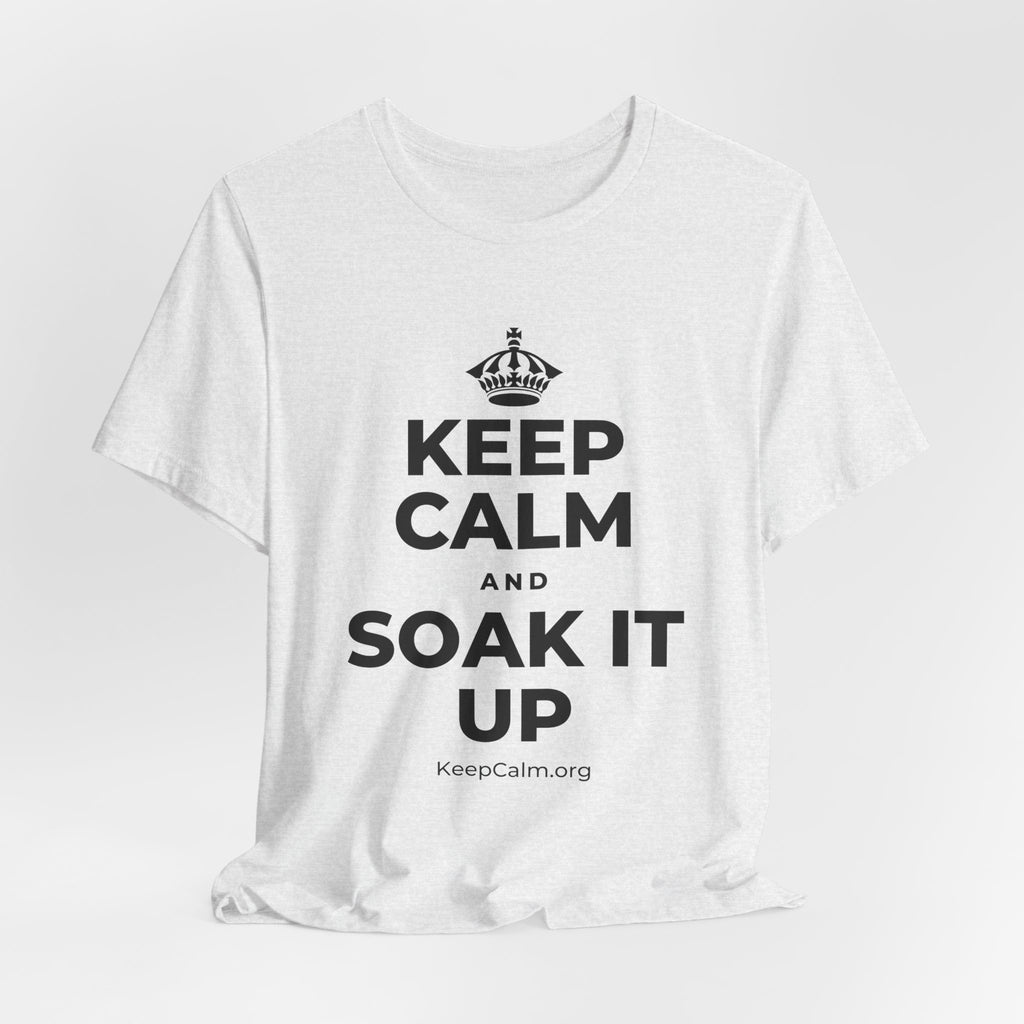 KEEP CALM AND SOAK IT UP T-Shirt (Soft Cream–Heather Mauve)
