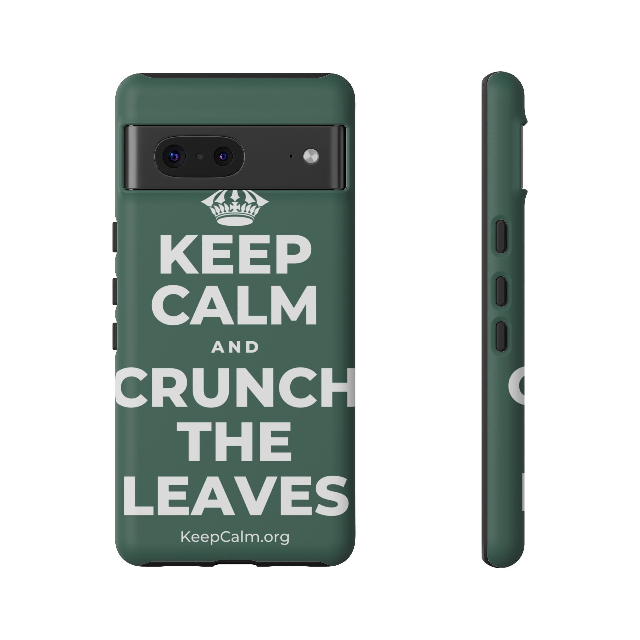 KEEP CALM AND CRUNCH THE LEAVES Phone Case
