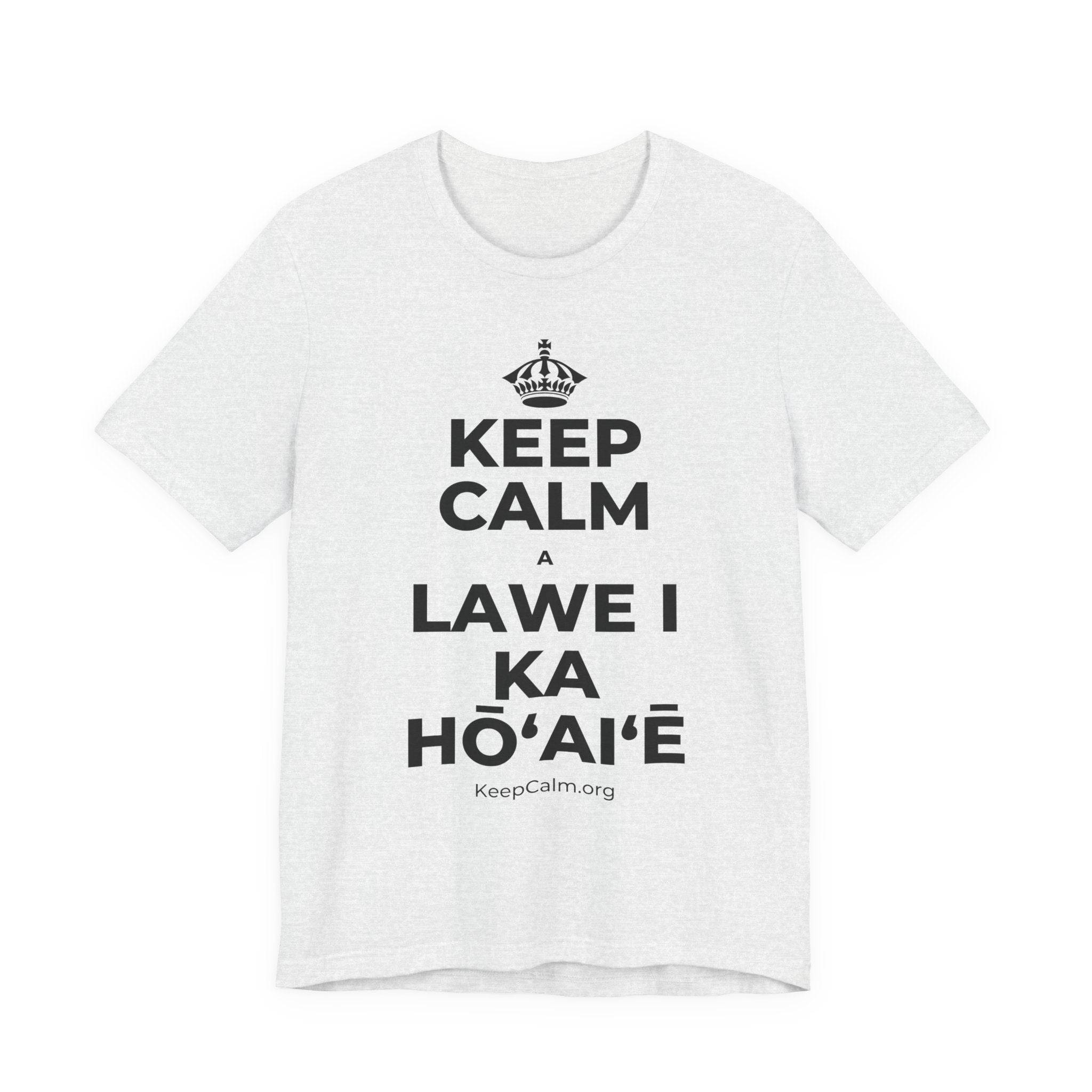 KEEP CALM A LAWE I KA HŌʻAIʻĒ T-Shirt (Soft Cream–Heather Mauve)