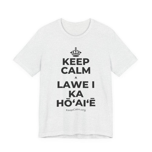 KEEP CALM A LAWE I KA HŌʻAIʻĒ T-Shirt (Soft Cream–Heather Mauve)