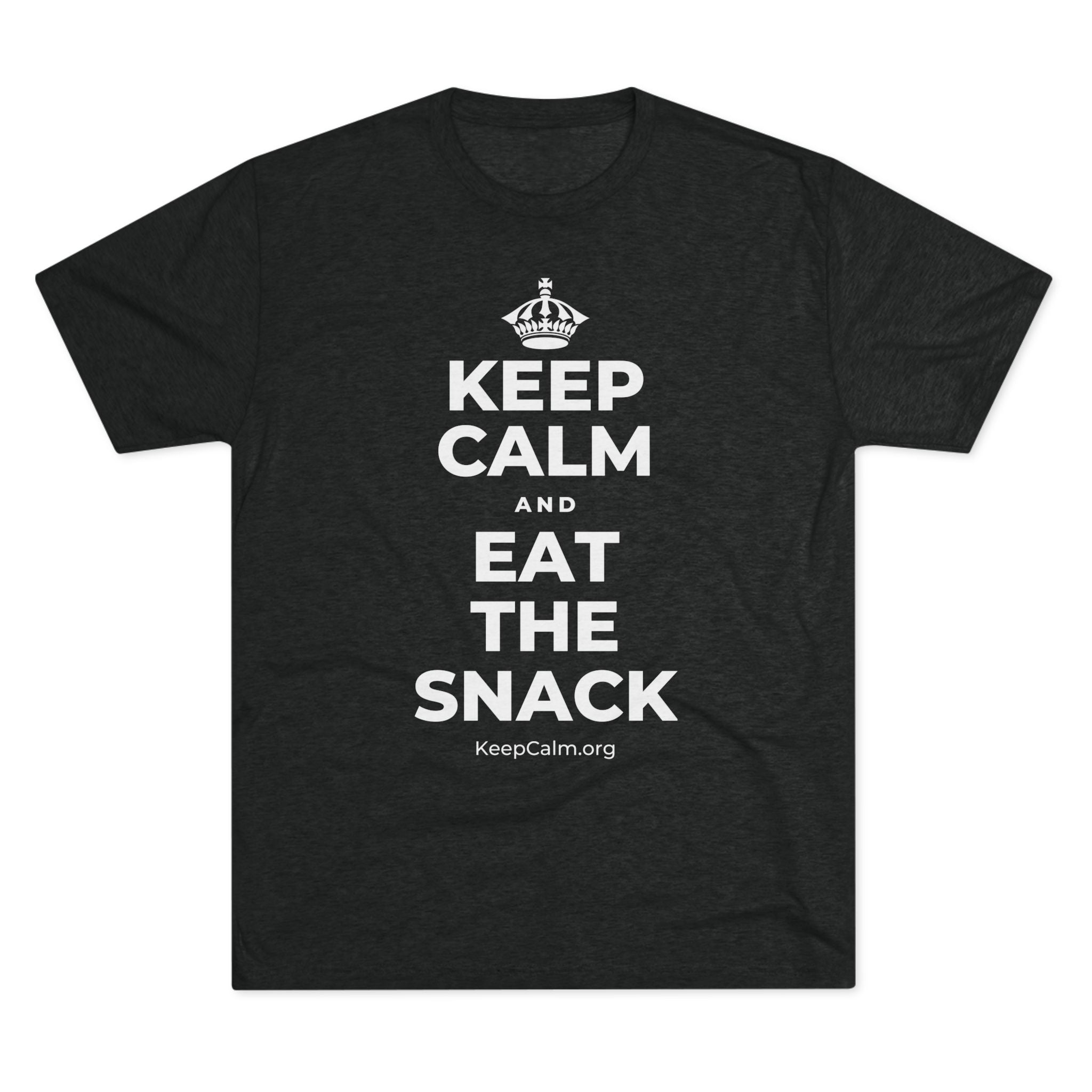 KEEP CALM AND EAT THE SNACK Tri-Blend Tee
