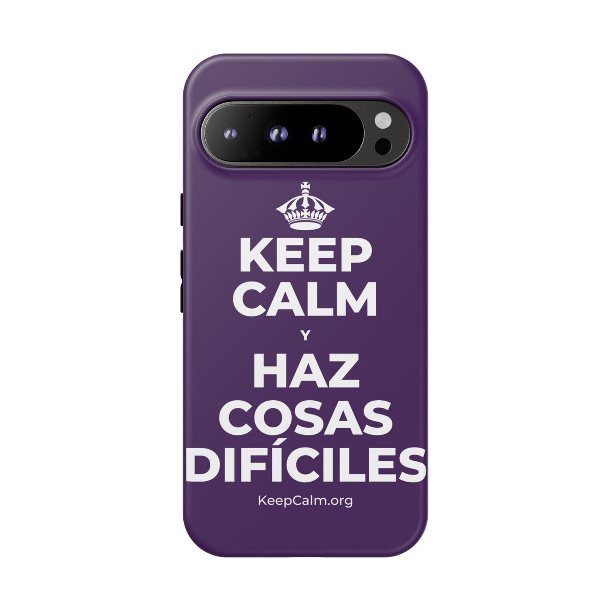 KEEP CALM Y HAZ COSAS DIFÍCILES Phone Case