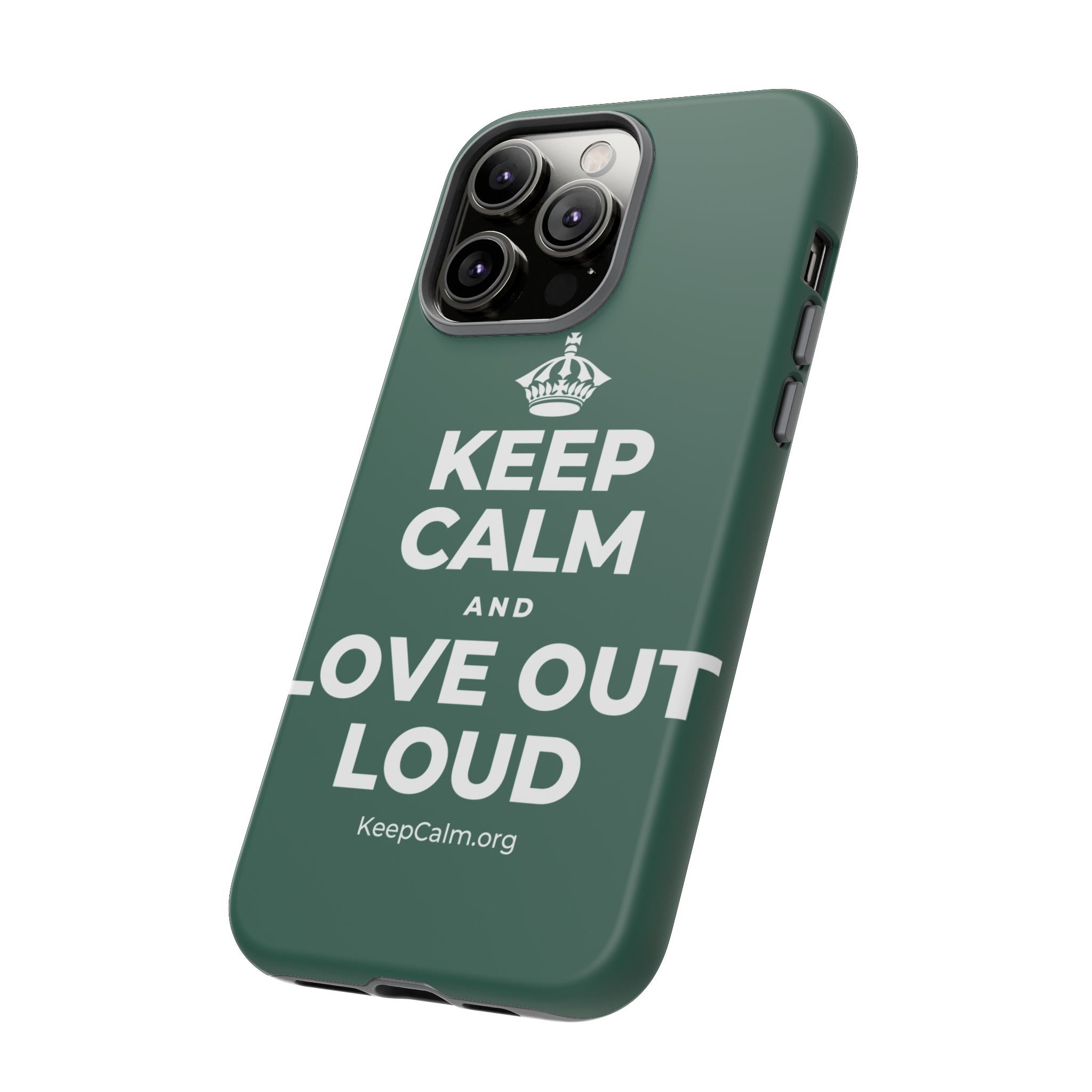 KEEP CALM AND LOVE OUT LOUD Phone Case