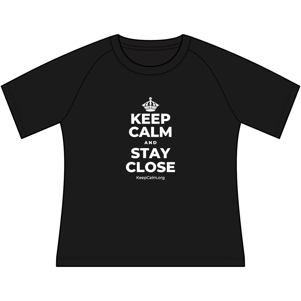 KEEP CALM AND STAY CLOSE Women's Raglan Tee