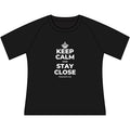 KEEP CALM AND STAY CLOSE Women's Raglan Tee