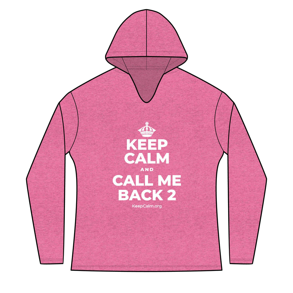 KEEP CALM AND CALL ME BACK 2 Women's Long Sleeve Hoodie
