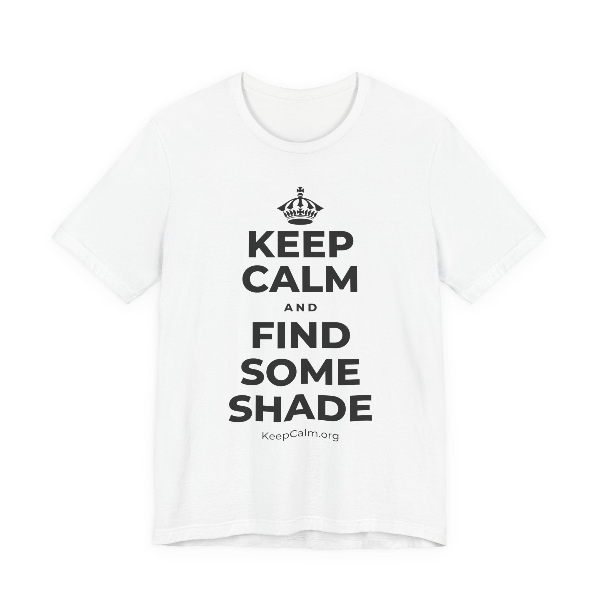 KEEP CALM AND FIND SOME SHADE T-Shirt (White–Asphalt)