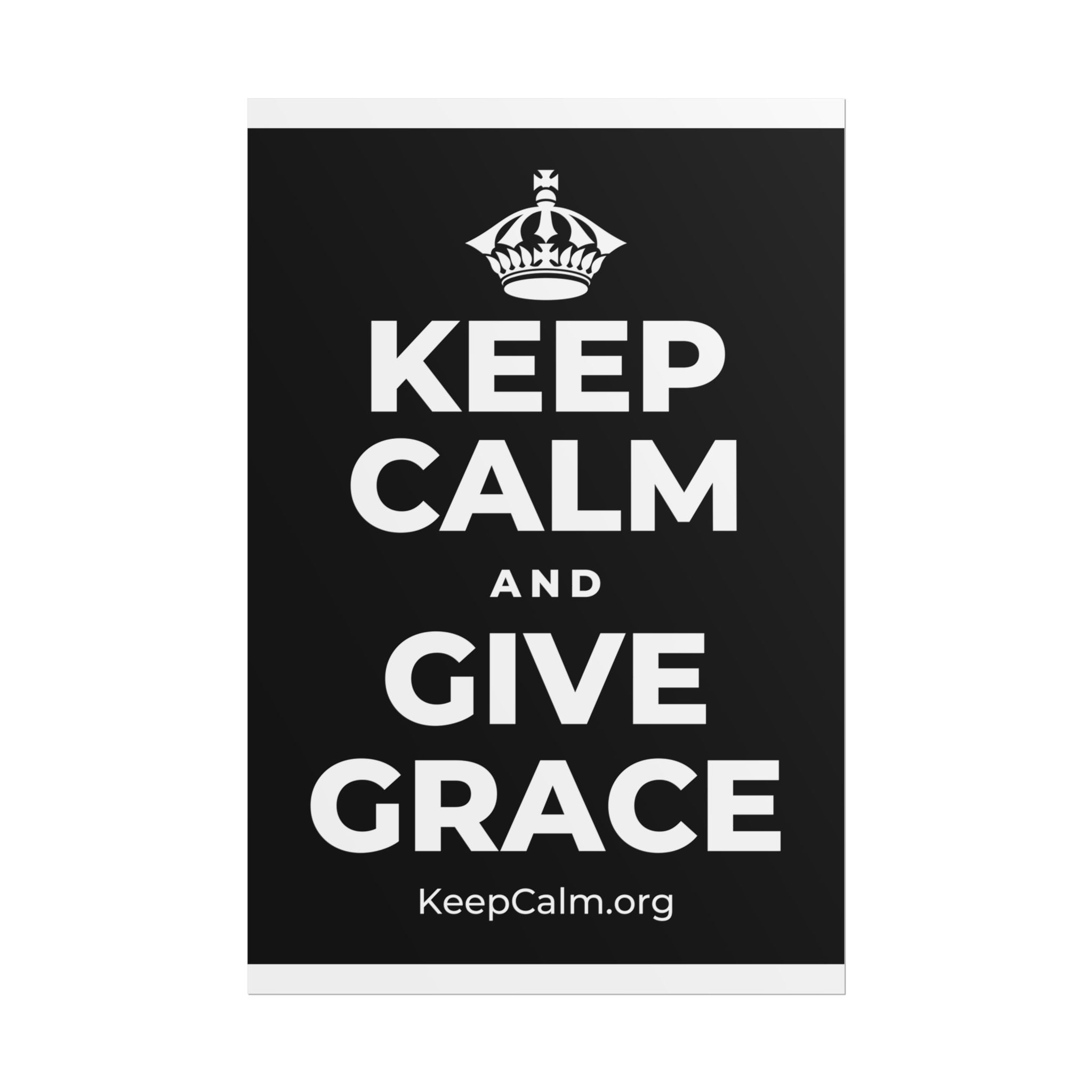 KEEP CALM AND GIVE GRACE Poster