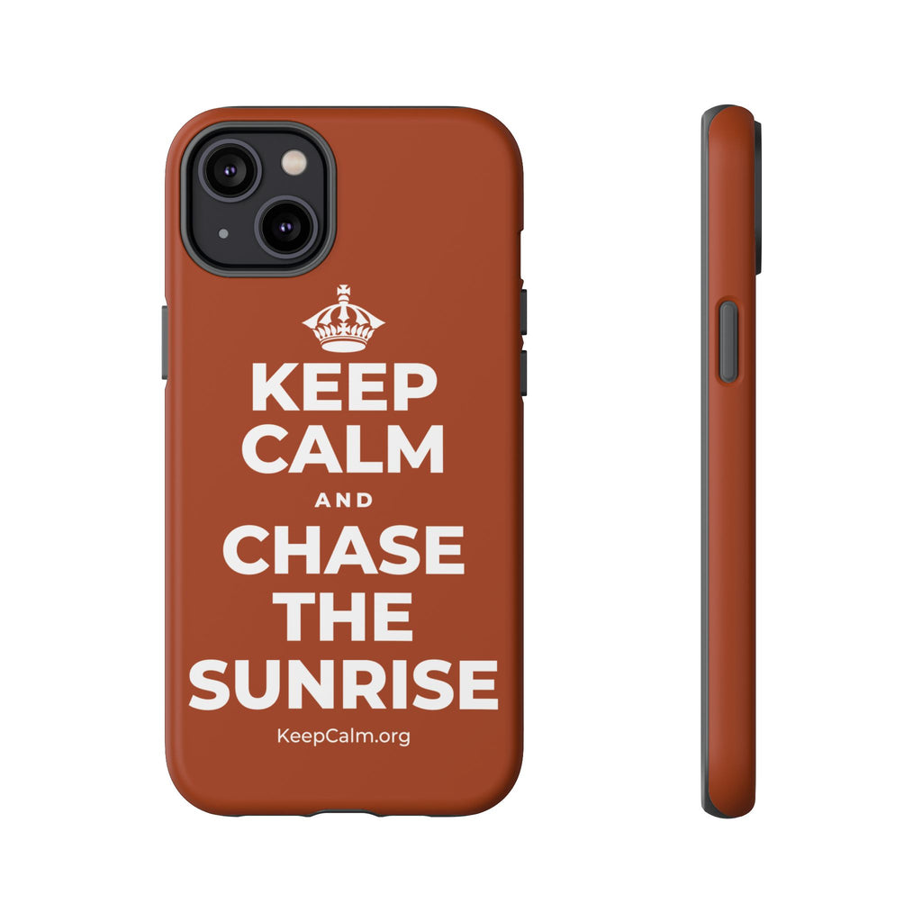 KEEP CALM AND CHASE THE SUNRISE Phone Case