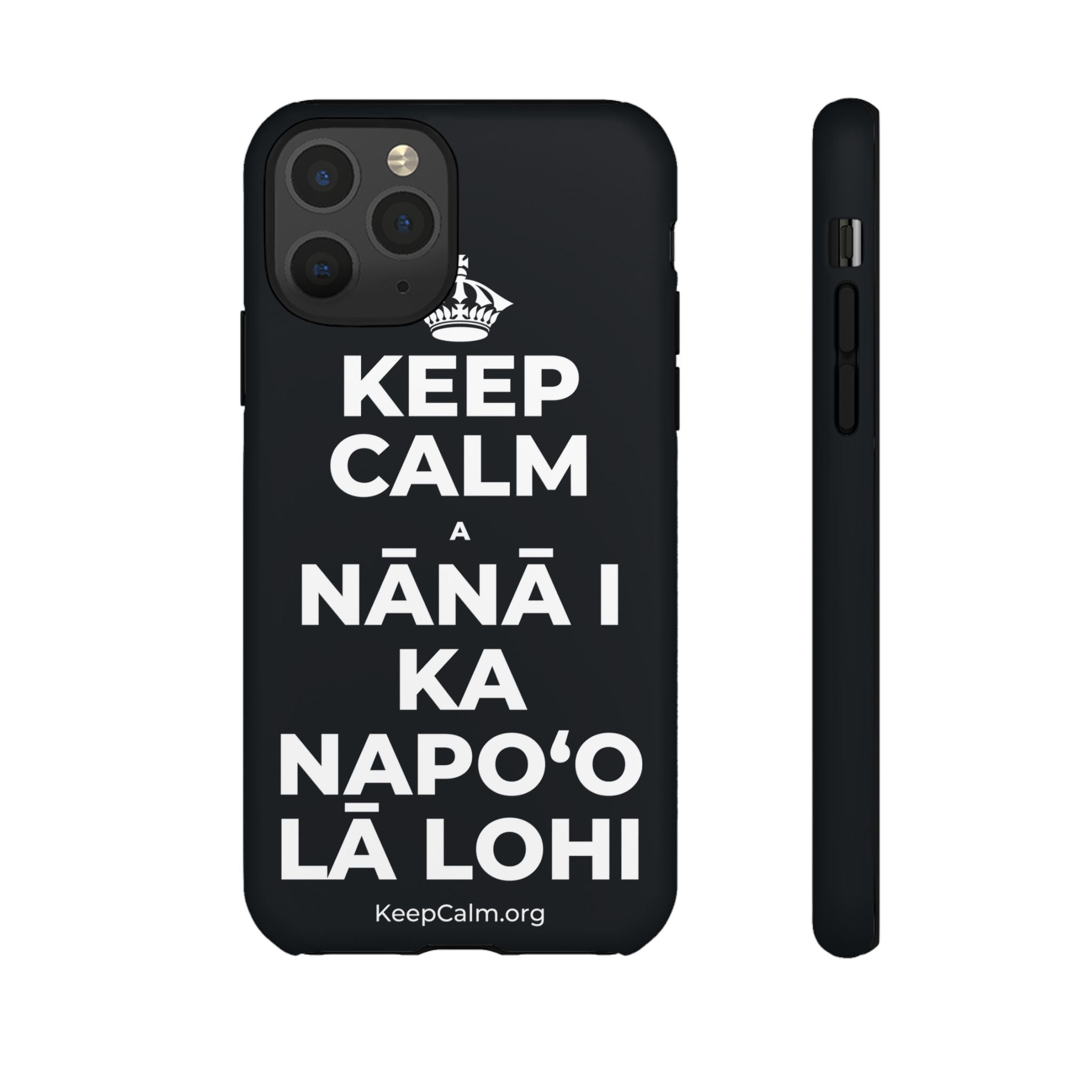 KEEP CALM A NĀNĀ I KA NAPOʻO LĀ LOHI Phone Case (Dark)