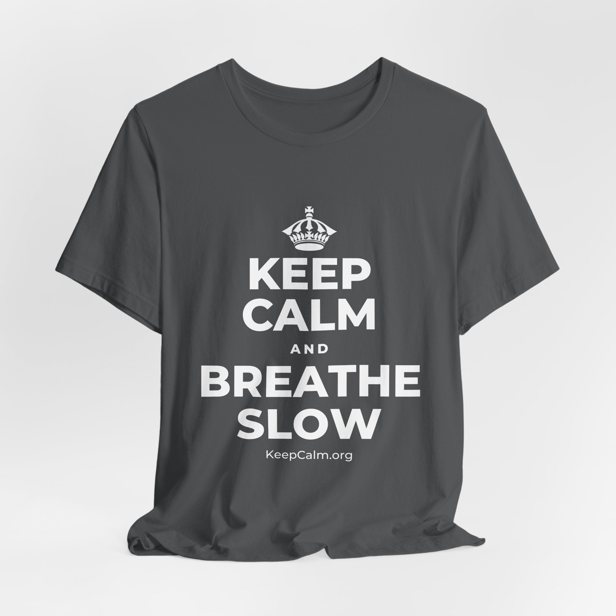 KEEP CALM AND BREATHE SLOW T-Shirt (White–Asphalt)