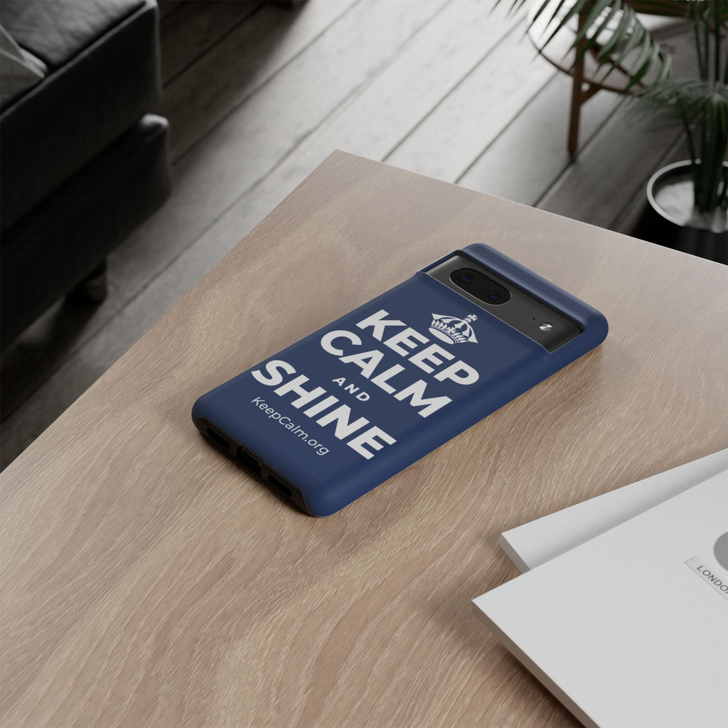 KEEP CALM AND SHINE Phone Case