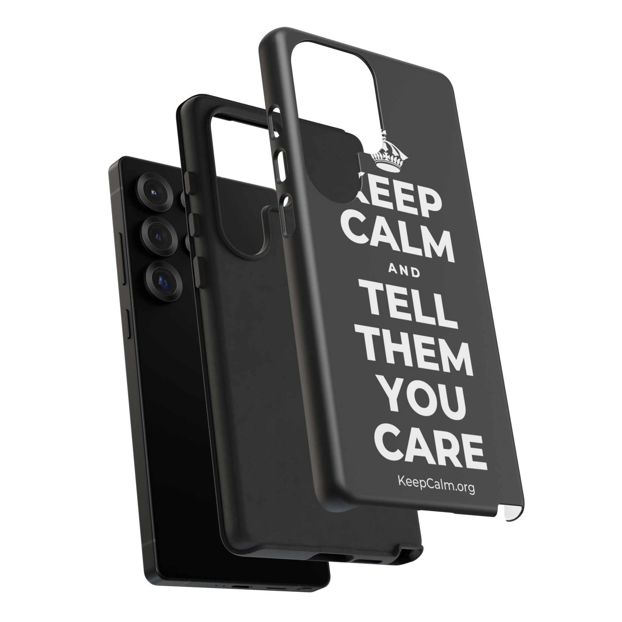 KEEP CALM AND TELL THEM YOU CARE Phone Case