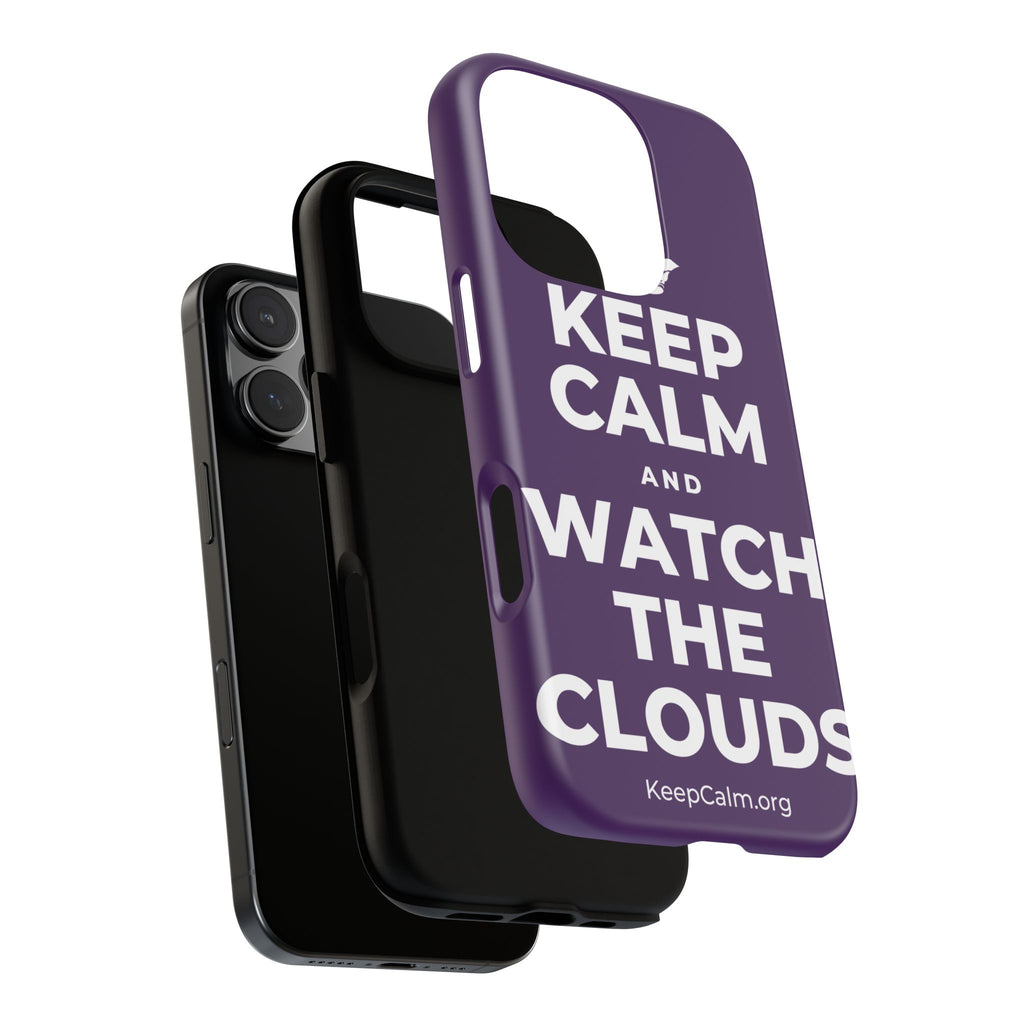 KEEP CALM AND WATCH THE CLOUDS Phone Case