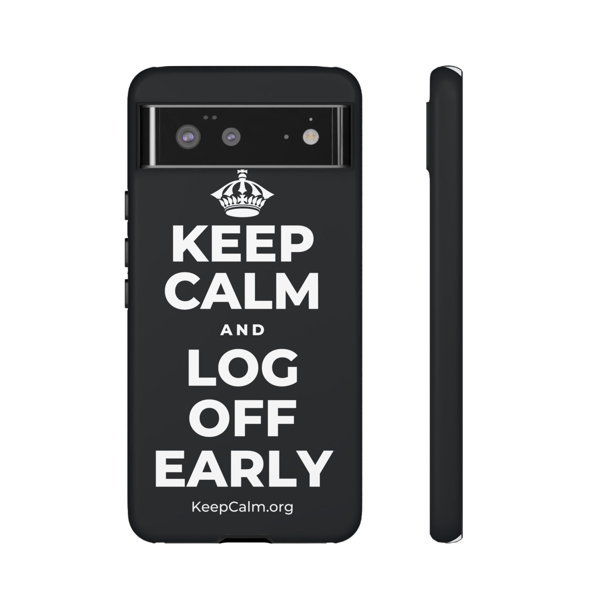KEEP CALM AND LOG OFF EARLY Phone Case (Dark)