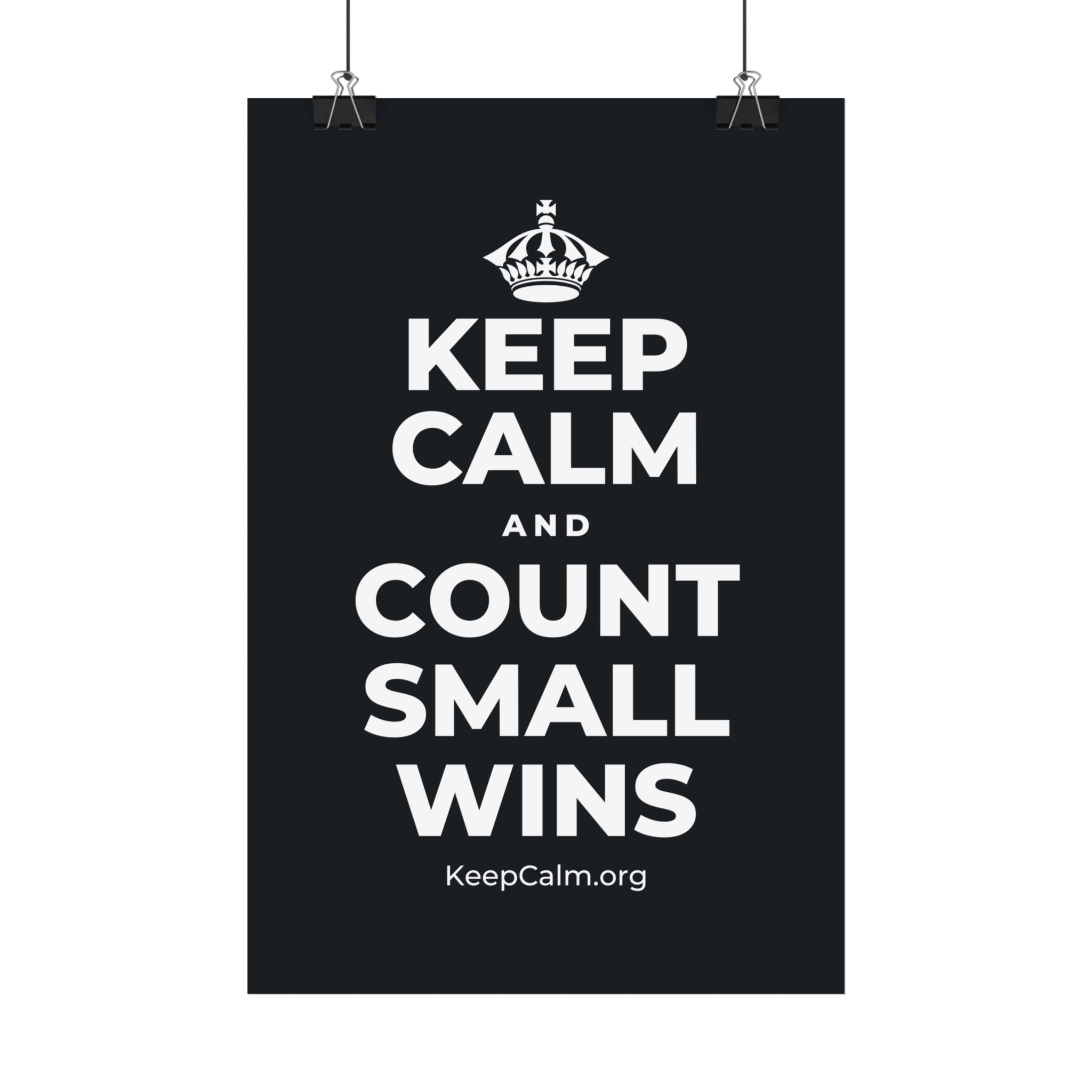 KEEP CALM AND COUNT SMALL WINS Satin Poster (Dark)