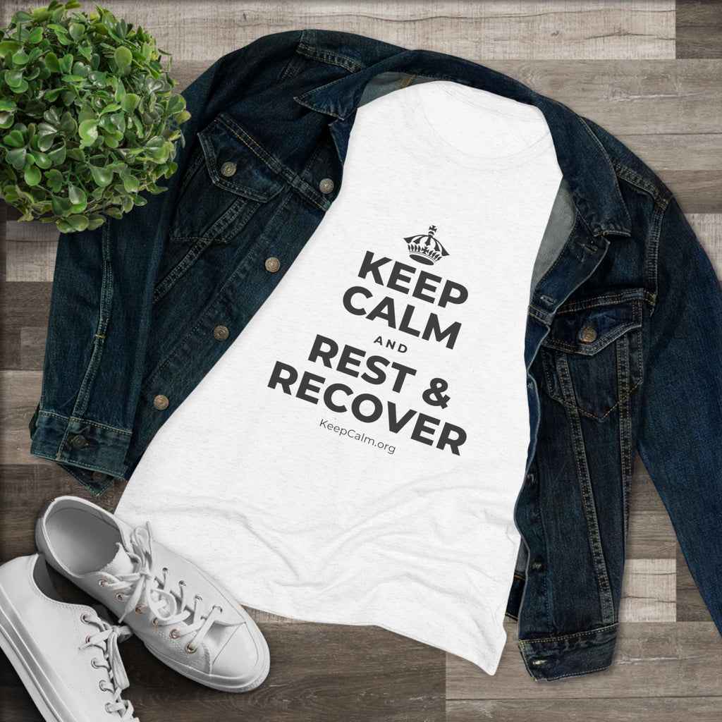 KEEP CALM AND REST & RECOVER Women's Tri-Blend Tee
