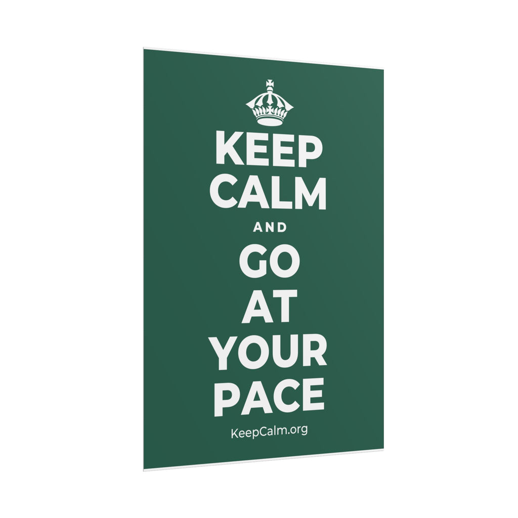 KEEP CALM AND GO AT YOUR PACE Poster