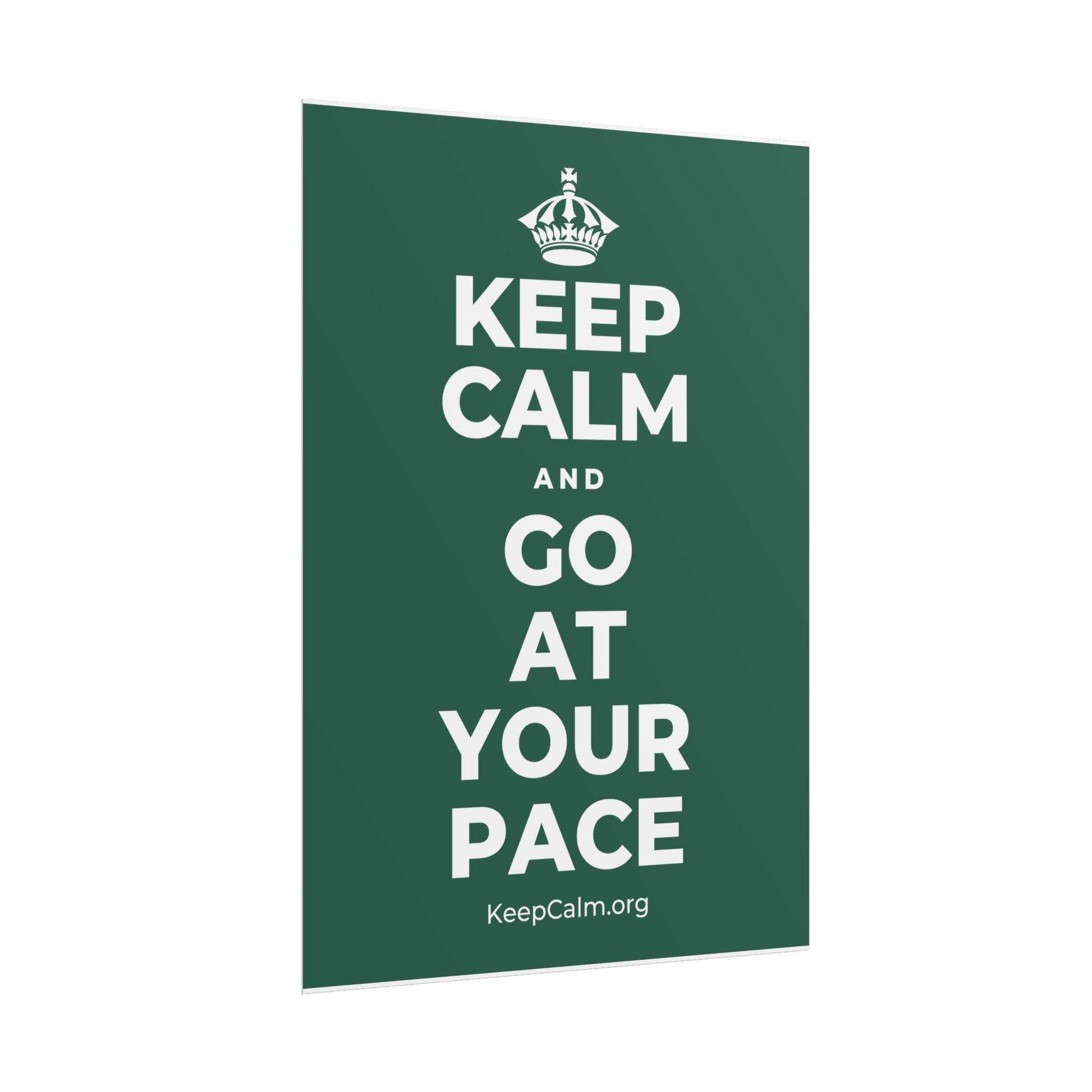 KEEP CALM AND GO AT YOUR PACE Poster
