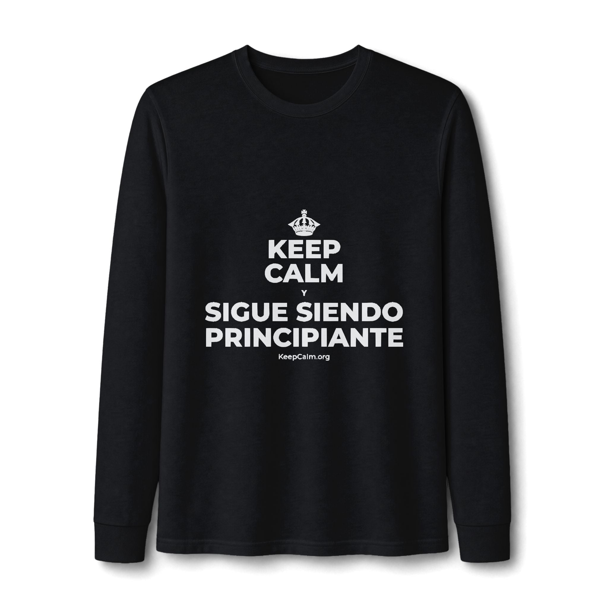 KEEP CALM Y SIGUE SIENDO PRINCIPIANTE Long Sleeve Tee