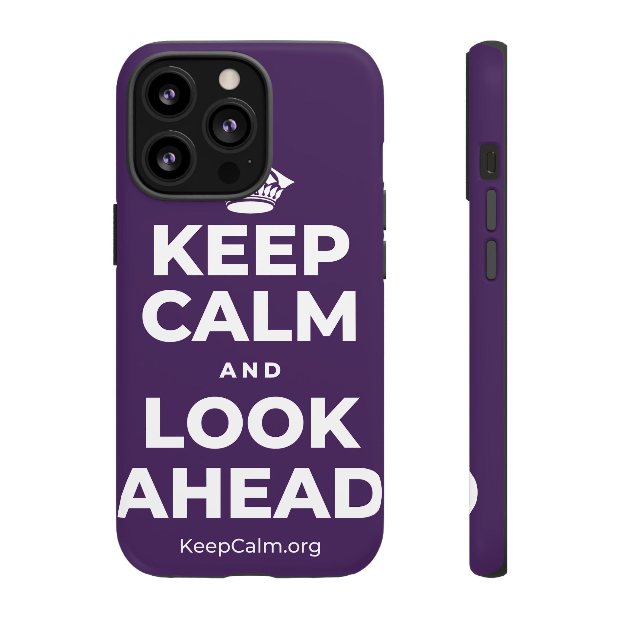 KEEP CALM AND LOOK AHEAD Phone Case