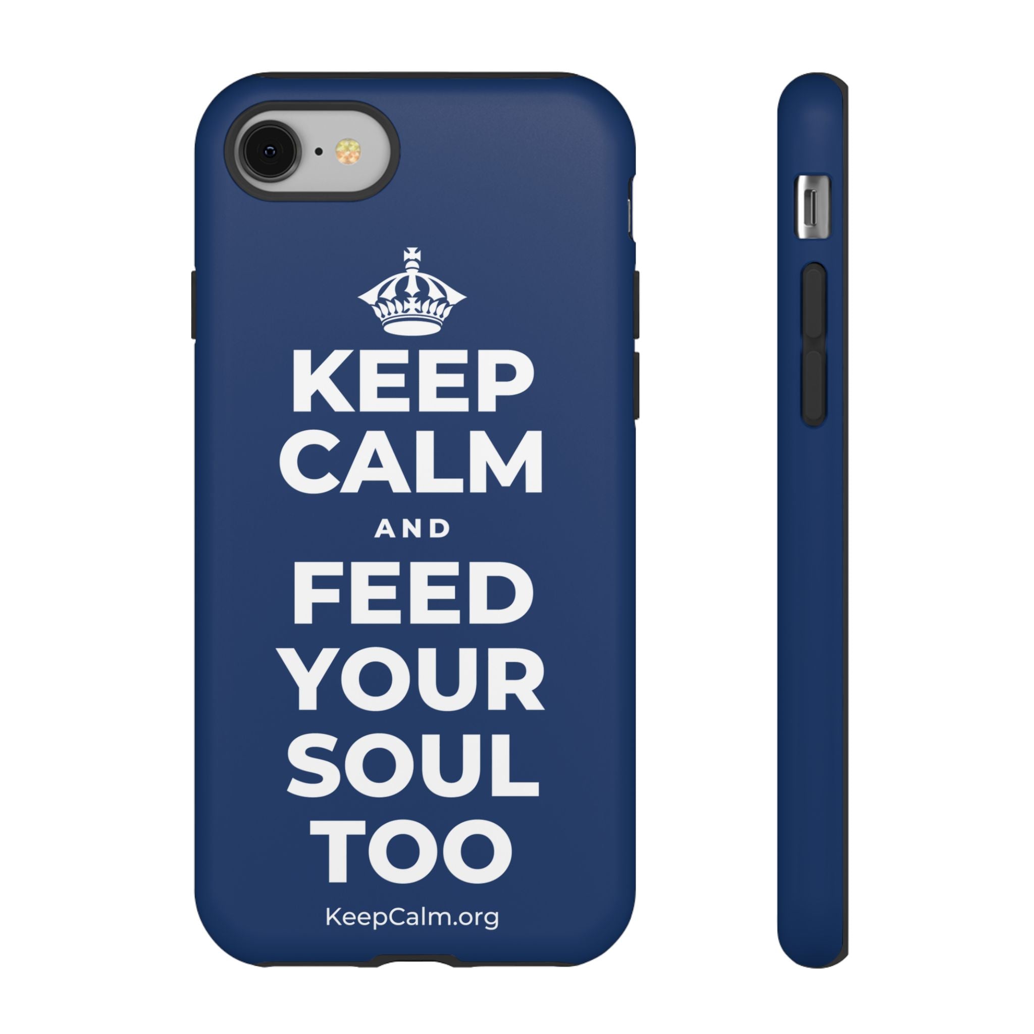 KEEP CALM AND FEED YOUR SOUL TOO Phone Case