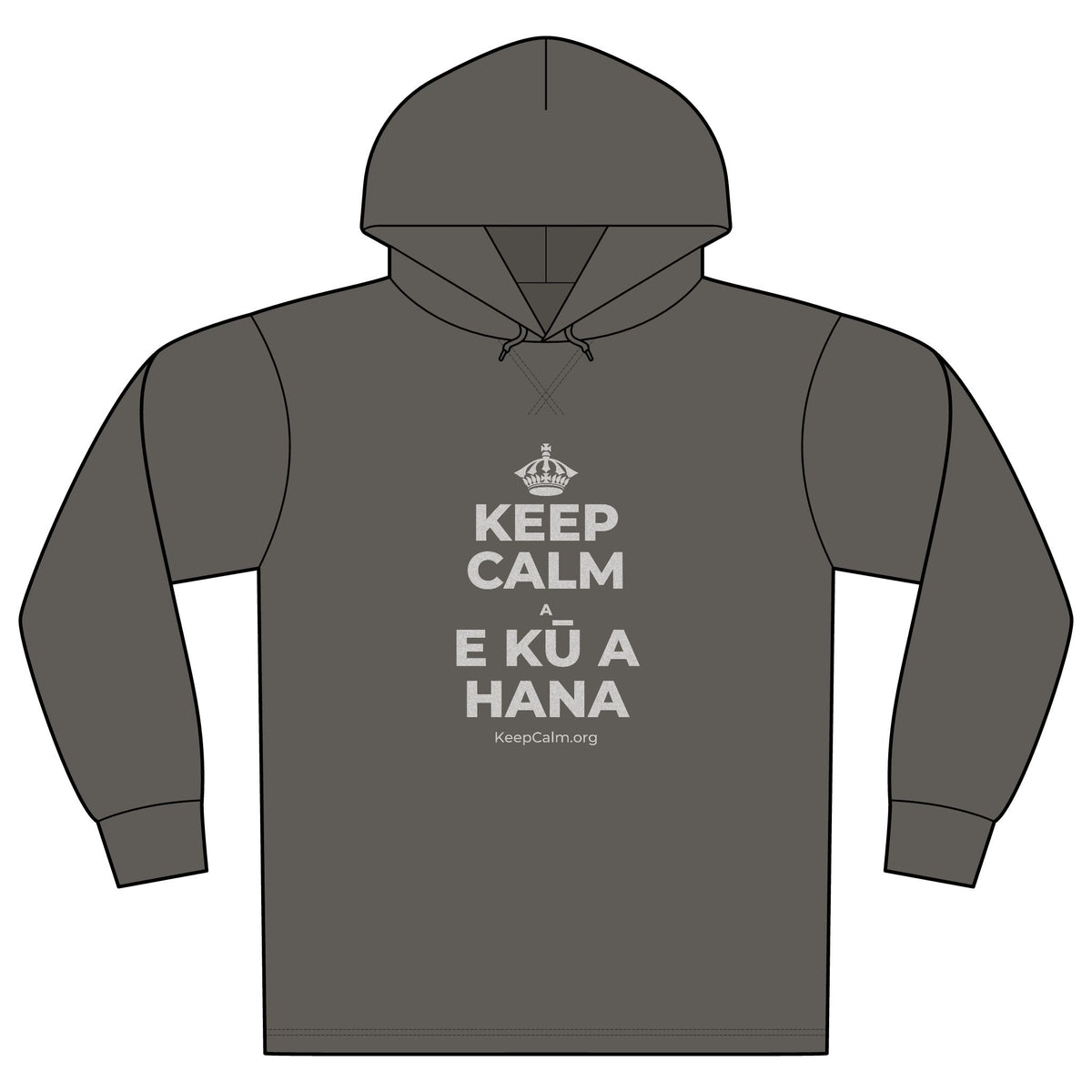 KEEP CALM A E KŪ A HANA Organic Hoodie Tee